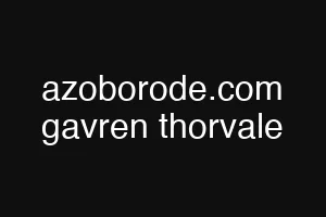 azoborode.com gavren thorvale